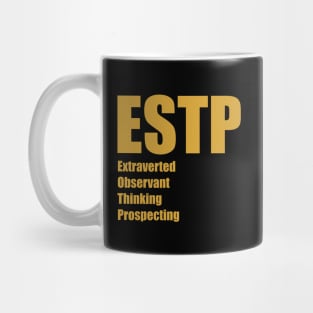 ESTP The Entrepreneur MBTI types 15A Myers Briggs personality Mug